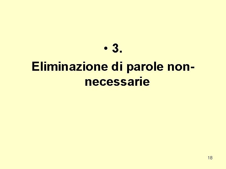  • 3. Eliminazione di parole nonnecessarie 18 