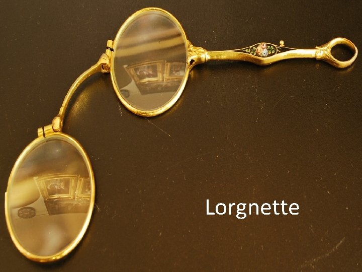 Lorgnette Lorgnette