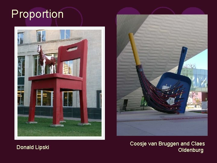 Proportion Donald Lipski Coosje van Bruggen and Claes Oldenburg 
