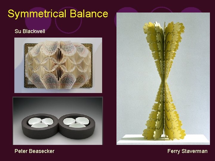 Symmetrical Balance Su Blackwell Peter Beasecker Ferry Staverman 