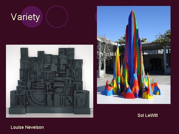Variety Sol Le. Witt Louise Nevelson 