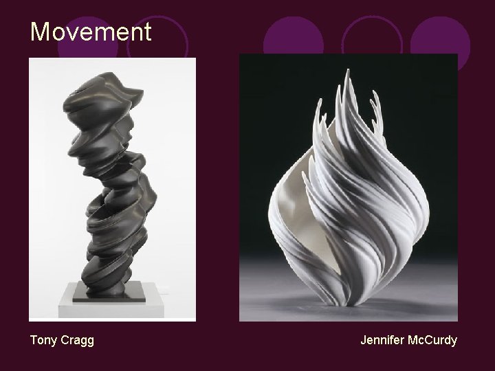 Movement Tony Cragg Jennifer Mc. Curdy 