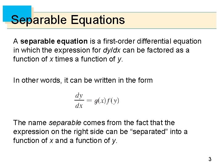 Separable Equations A separable equation is a first-order differential equation in which the expression Separable Equations A separable equation is a first-order differential equation in which the expression