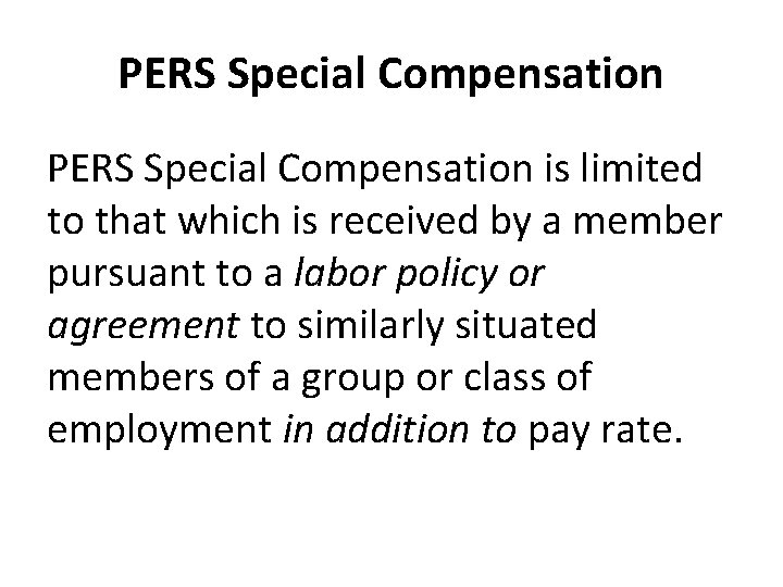 PERS Special Compensation is limited to that which is received by a member pursuant