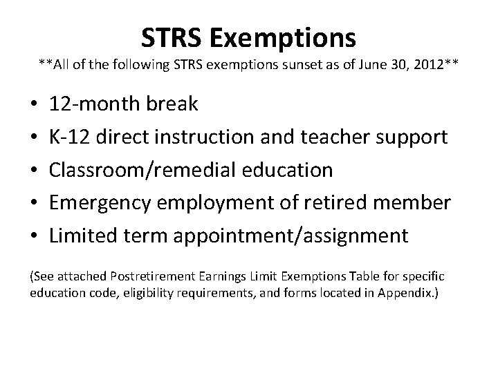 STRS Exemptions **All of the following STRS exemptions sunset as of June 30, 2012**