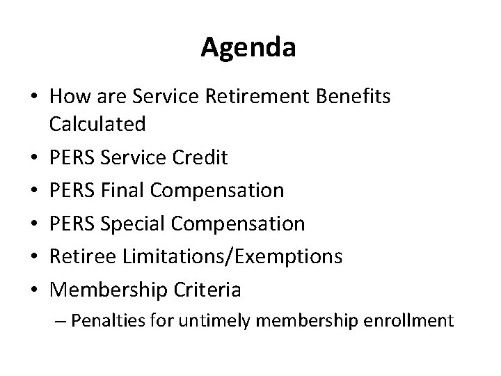 Agenda • How are Service Retirement Benefits Calculated • PERS Service Credit • PERS