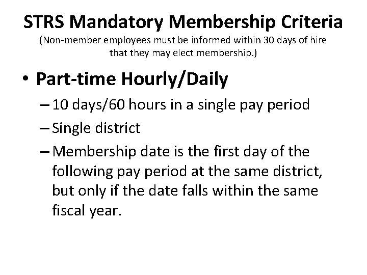 STRS Mandatory Membership Criteria (Non-member employees must be informed within 30 days of hire