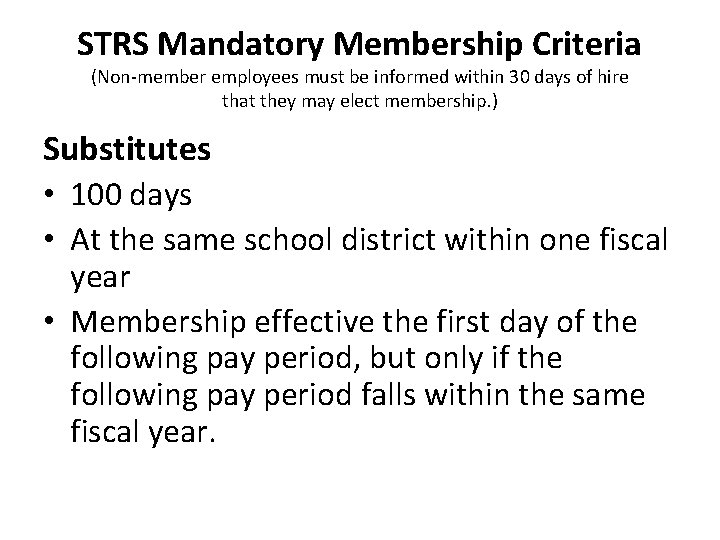 STRS Mandatory Membership Criteria (Non-member employees must be informed within 30 days of hire