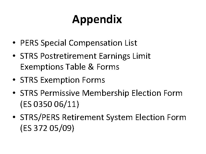 Appendix • PERS Special Compensation List • STRS Postretirement Earnings Limit Exemptions Table &