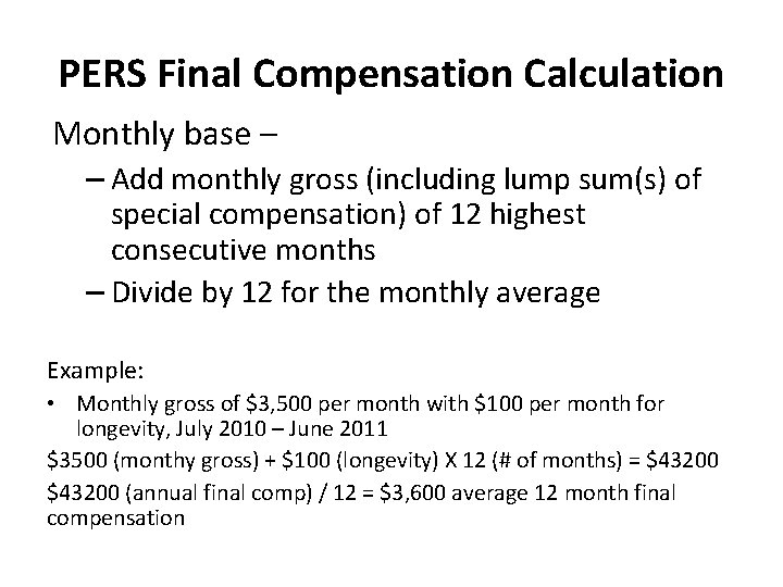 PERS Final Compensation Calculation Monthly base – – Add monthly gross (including lump sum(s)