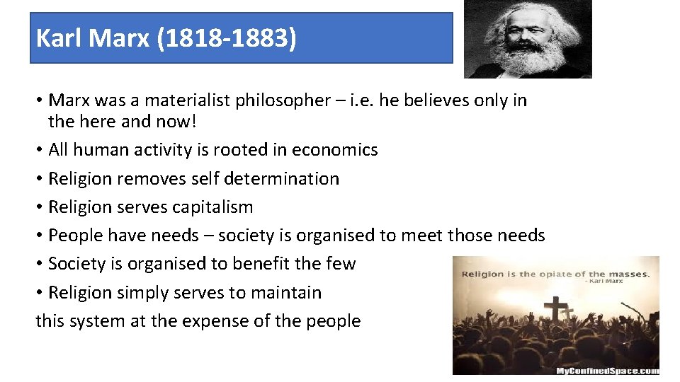 Karl Marx (1818 -1883) • Marx was a materialist philosopher – i. e. he