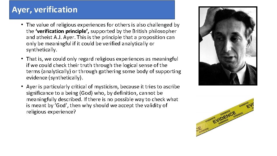 Ayer, verification • The value of religious experiences for others is also challenged by