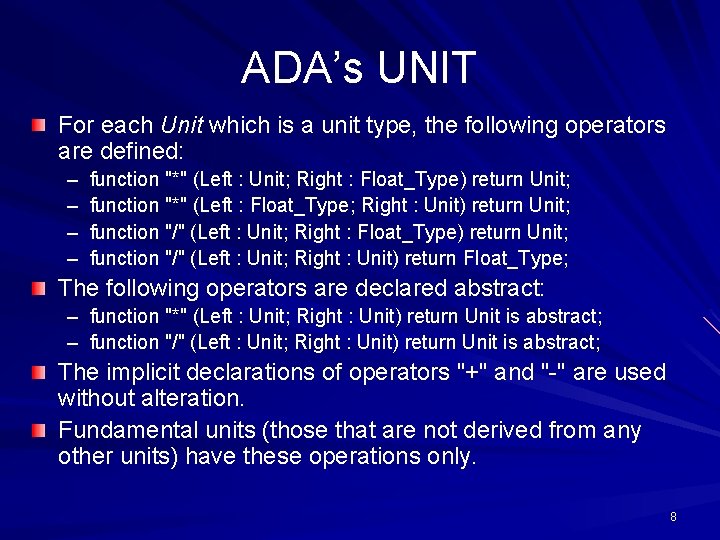 ADA’s UNIT For each Unit which is a unit type, the following operators are