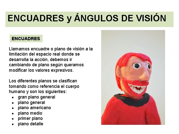 ENCUADRES y ÁNGULOS DE VISIÓN ENCUADRES Llamamos encuadre o plano de visión a la ENCUADRES y ÁNGULOS DE VISIÓN ENCUADRES Llamamos encuadre o plano de visión a la