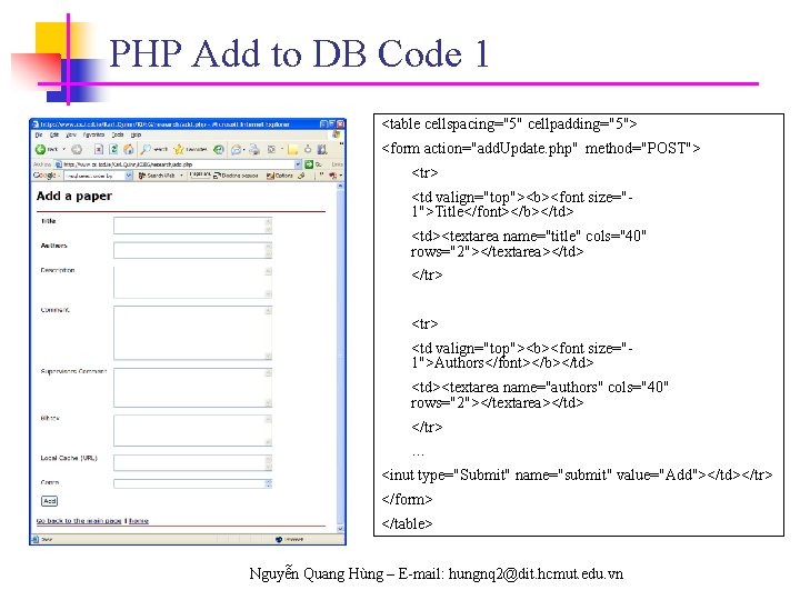 PHP Add to DB Code 1 <table cellspacing="5" cellpadding="5"> <form action="add. Update. php" method="POST">