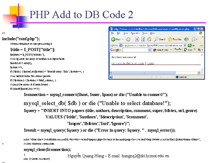 PHP Add to DB Code 2 <? include("conf. php"); // form submitted so start