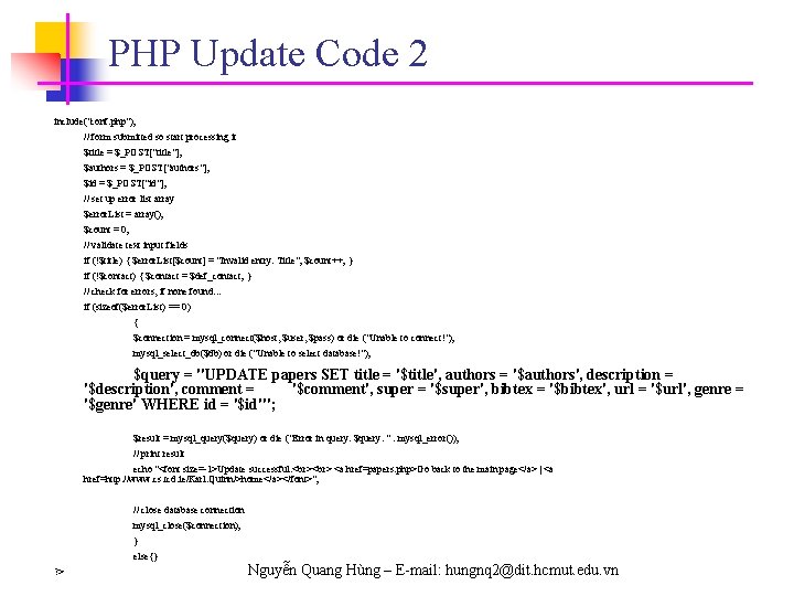 PHP Update Code 2 include("conf. php"); // form submitted so start processing it $title