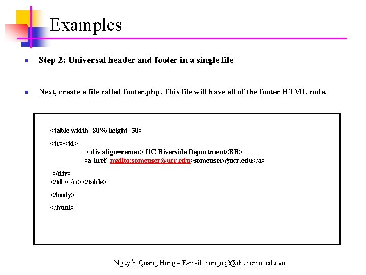 Examples n Step 2: Universal header and footer in a single file n Next,