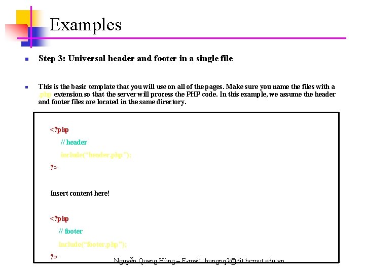 Examples n n Step 3: Universal header and footer in a single file This