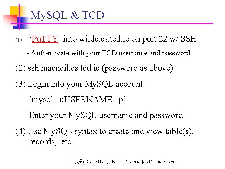 My. SQL & TCD (1) ‘Pu. TTY’ into wilde. cs. tcd. ie on port