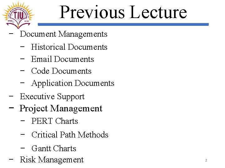 Previous Lecture − Document Managements − Historical Documents − Email Documents − Code Documents
