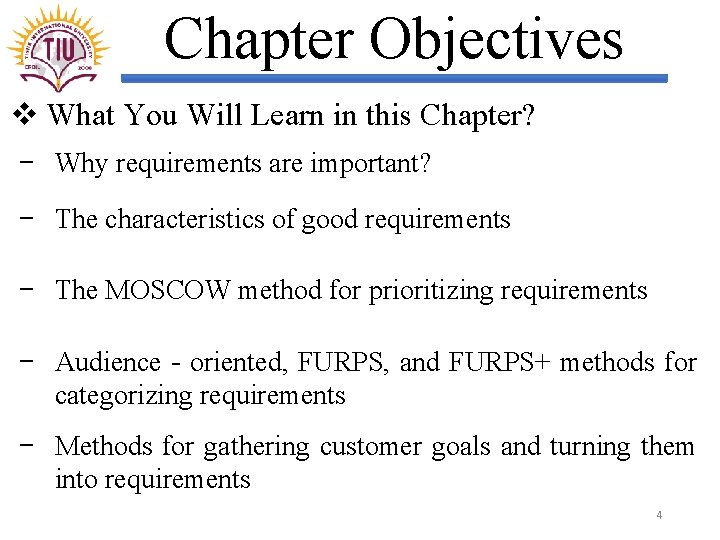 Chapter Objectives v What You Will Learn in this Chapter? − Why requirements are
