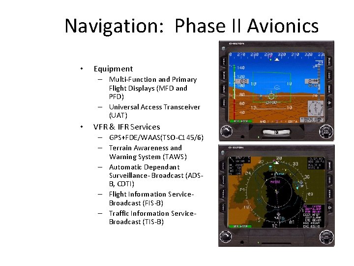 Navigation: Phase II Avionics • Equipment – Multi-Function and Primary Flight Displays (MFD and