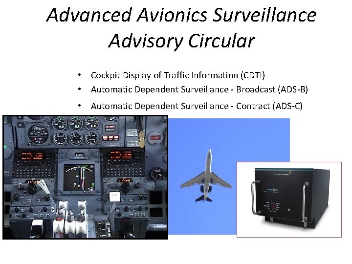 Advanced Avionics Surveillance Advisory Circular • Cockpit Display of Traffic Information (CDTI) • Automatic