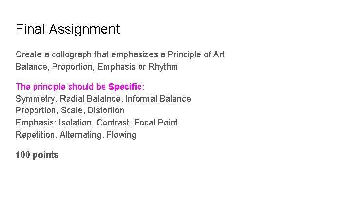 Final Assignment Create a collograph that emphasizes a Principle of Art Balance, Proportion, Emphasis