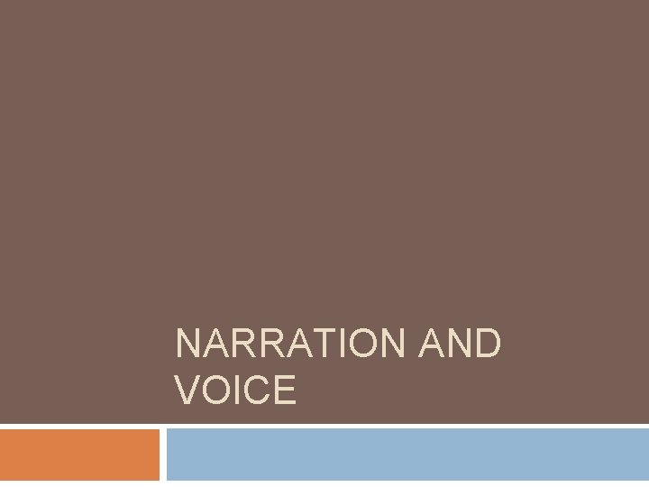 NARRATION AND VOICE 