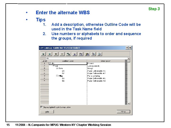 • • Enter the alternate WBS Tips 1. 2. 15 Add a description, • • Enter the alternate WBS Tips 1. 2. 15 Add a description,