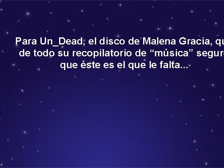 Para Un_Dead, el disco de Malena Gracia, qu de todo su recopilatorio de “música”