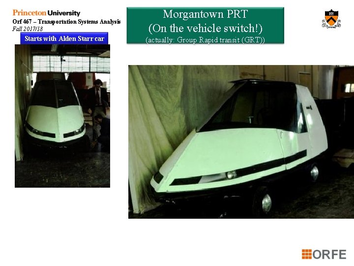Orf 467 – Transportation Systems Analysis Fall 2017/18 Starts with Alden Starr car Morgantown