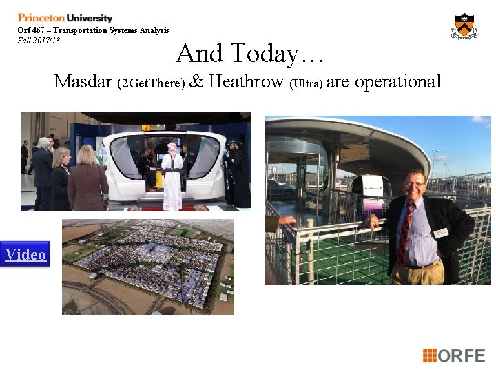 Orf 467 – Transportation Systems Analysis Fall 2017/18 And Today… Masdar (2 Get. There)