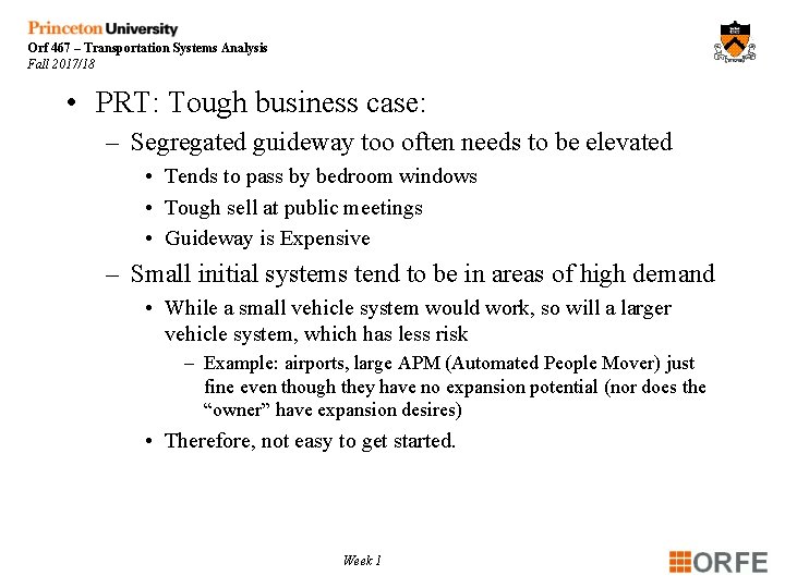 Orf 467 – Transportation Systems Analysis Fall 2017/18 • PRT: Tough business case: –