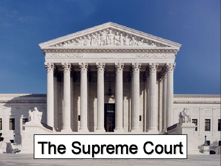 The Supreme Court 