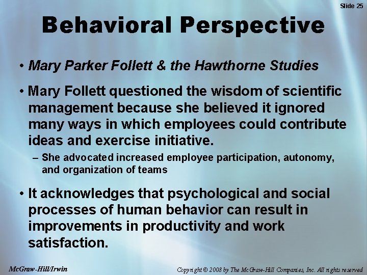 Behavioral Perspective Slide 25 • Mary Parker Follett & the Hawthorne Studies • Mary