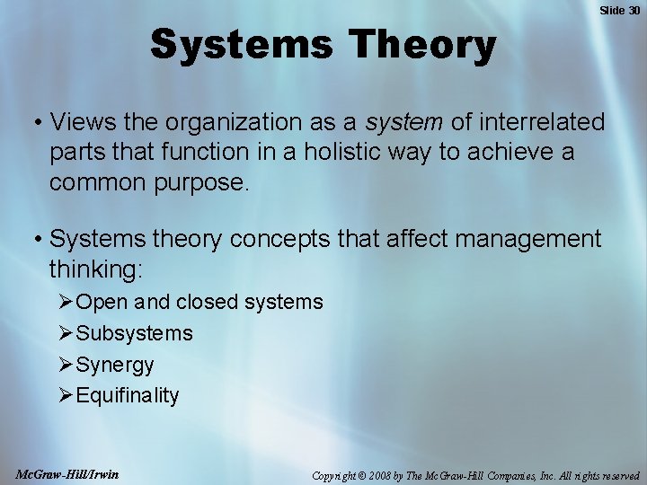 Systems Theory Slide 30 • Views the organization as a system of interrelated parts