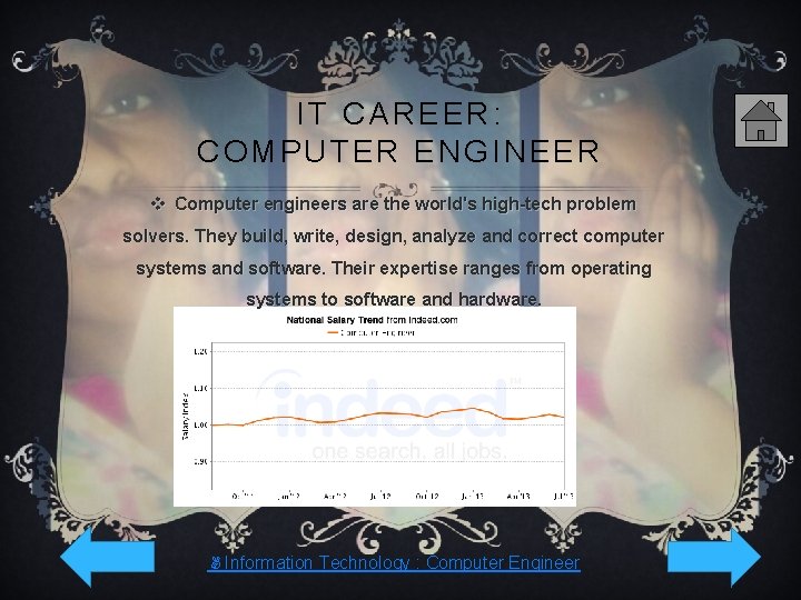 IT CAREER: COMPUTER ENGINEER v Computer engineers are the world's high-tech problem solvers. They