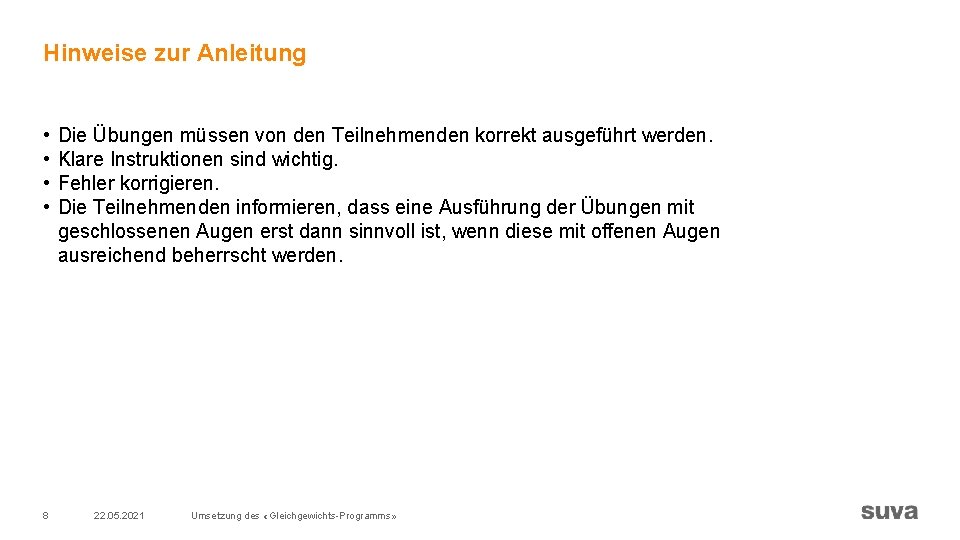 Hinweise zur Anleitung • • 8 Die Übungen müssen von den Teilnehmenden korrekt ausgeführt Hinweise zur Anleitung • • 8 Die Übungen müssen von den Teilnehmenden korrekt ausgeführt