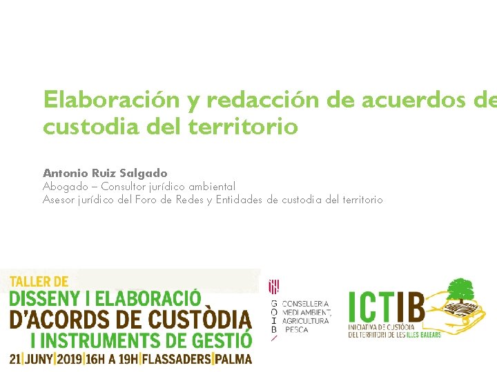 Elaboración y redacción de acuerdos de custodia del territorio Antonio Ruiz Salgado Abogado –