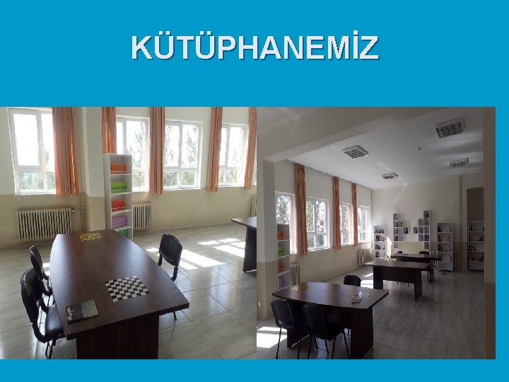 KÜTÜPHANEMİZ 