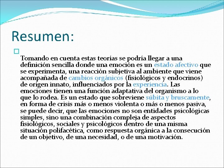 Resumen: � Tomando en cuenta estas teorías se podría llegar a una definición sencilla Resumen: � Tomando en cuenta estas teorías se podría llegar a una definición sencilla