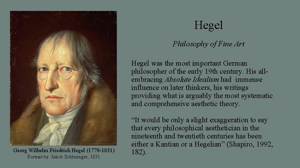 Hegel Philosophy of Fine Art Hegel was the most important German philosopher of the