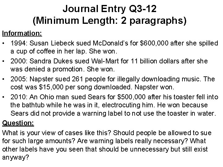 Journal Entry Q 3 -12 (Minimum Length: 2 paragraphs) Information: • 1994: Susan Liebeck