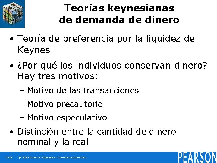 Teorías keynesianas de demanda de dinero • Teoría de preferencia por la liquidez de