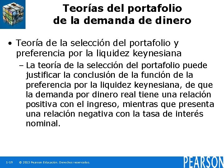 Teorías del portafolio de la demanda de dinero • Teoría de la selección del