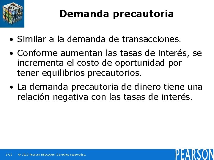 Demanda precautoria • Similar a la demanda de transacciones. • Conforme aumentan las tasas