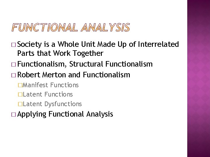 � Society is a Whole Unit Made Up of Interrelated Parts that Work Together