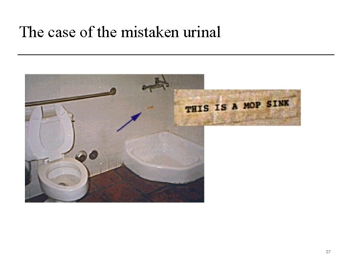 The case of the mistaken urinal 27 